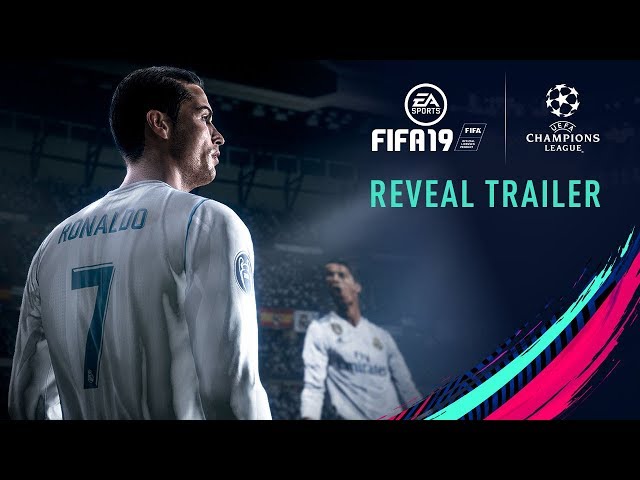 YouTube Video - FIFA 19 | Official Reveal Trailer with UEFA Champions League