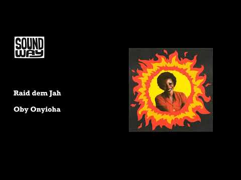 Raid dem Jah - Oby Onyioha (Official Audio)