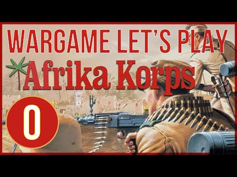 Afrika Korps: Board Wargame Playthrough AAR - Episode 0 (Unboxing - Overview) - Avalon Hill