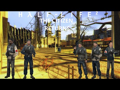 Half-Life 2 The Citizen Returns