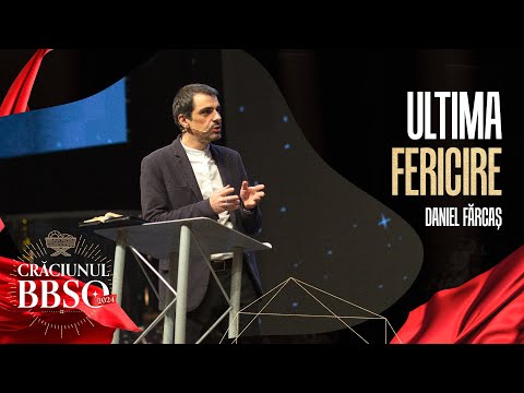BBSO - 15 Dec 2024 - Ultima fericire - Daniel Fărcaș