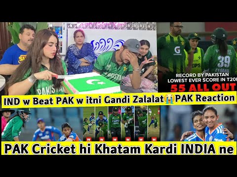 Itni Gandi Zalalat IND W Beat PAK W INDIA ne PAK Cricket Khatam Kardi PAK All OUT 55😱 PAK  Reaction 