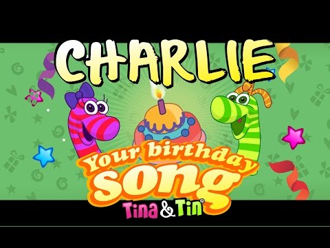 Tina & Tin Happy Birthday CHARLIE (Personalized Songs For Kids) #PersonalizedSongs