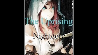 [Nightcore] The Uprising - Pilot Hill