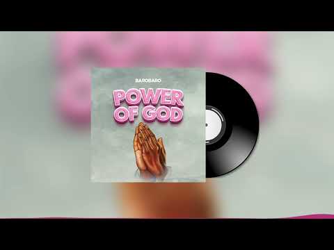 Barobaro - Power Of God (Music Audio)