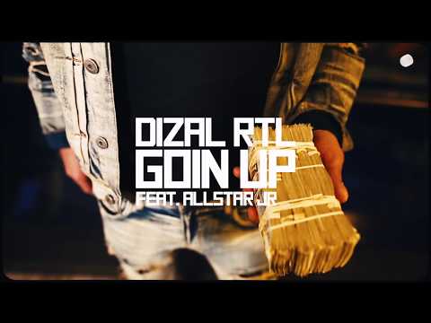 Dizal RTL feat. Allstar JR - Going Up (Official Music Video)