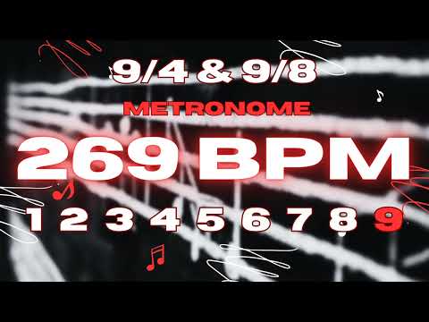 269 BPM - 9/4 & 9/8 Metronome