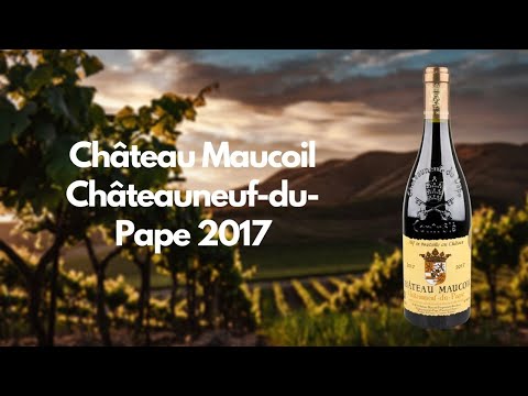 Château Maucoil Châteauneuf-du-Pape 2017