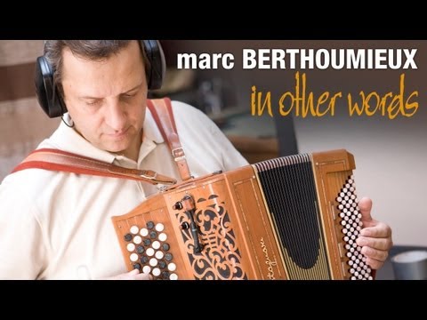 Marc Berthoumieux - In Other Words (EPK)