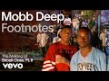 Mobb Deep The Making Of Shook Ones Pt II Vevo Footnotes