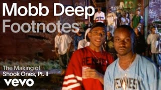 Mobb Deep - The Making of &#39;Shook Ones, Pt. II&#39; (Vevo Footnotes)