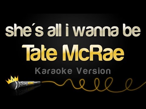 Tate McRae - she's all i wanna be (Karaoke Version)