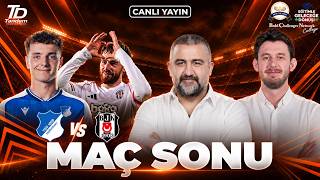 🔴 CANLI | HOFFENHEİM - BEŞİKTAŞ | MAÇ SONU  | ÜMİT ÖZAT & EMİRHAN AVCI
