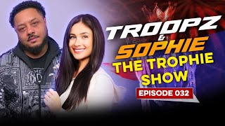 Troopz STILL LOOKING FOR HAALAND, Sophie DASHES Her TICKETS & Midweek Action | Trophie Show Ep 32