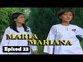 FULL Maria Mariana Episod 23