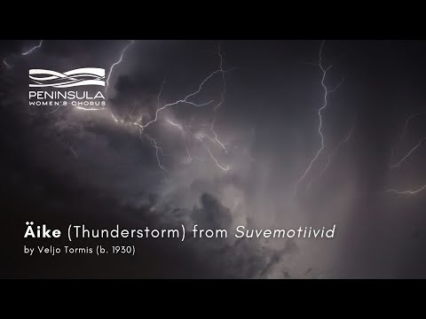"Äike" (Thunderstorm) by Tormis • Peninsula Women's Chorus