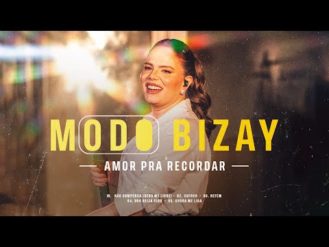 Bizay | Modo Bizay - Amor Pra Recordar (Completo)