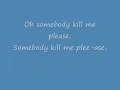 Adam Sandler - Somebody Kill Me Lyrics 