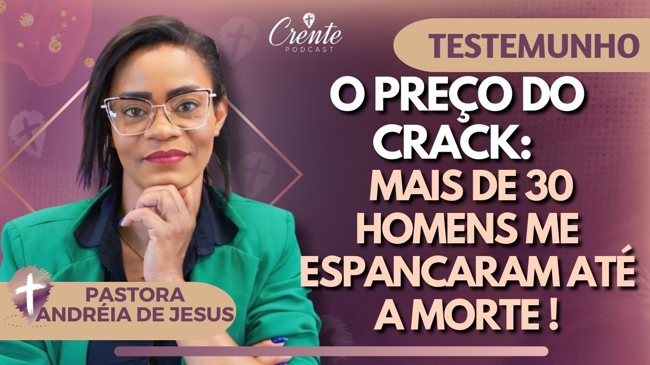 EP. 134 | Deus transforma vidas! O testemunho que vai renovar sua esperança. PASTORA ANDRÉIA