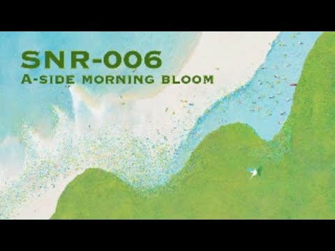 SNR-006 | A-Side : Morning bloom