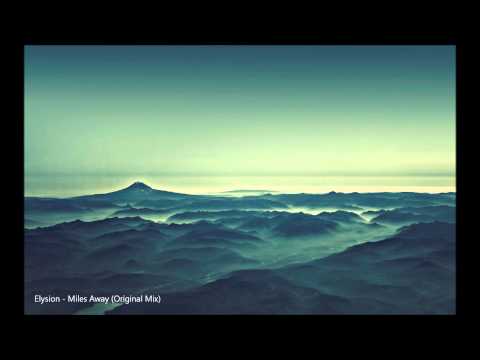 Elysion - Miles Away (Original Mix) HD