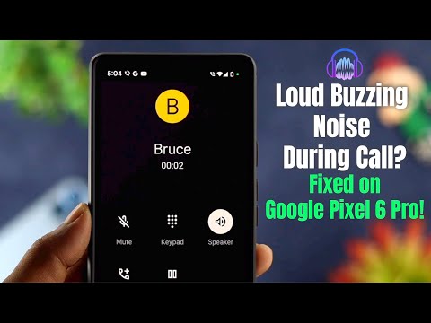 Pixel 6/6 Pro: Fix Loud Buzzing Noise During Call After Update!