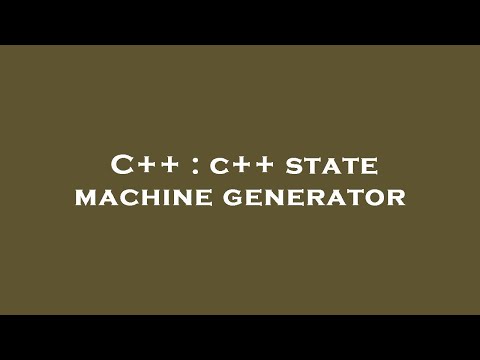 C++ : c++ state machine generator