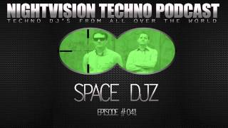 Space DJz [UK] - NightVision Techno PODCAST 41 pt.2