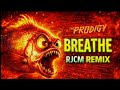 The Prodigy Breathe RJCM Remix