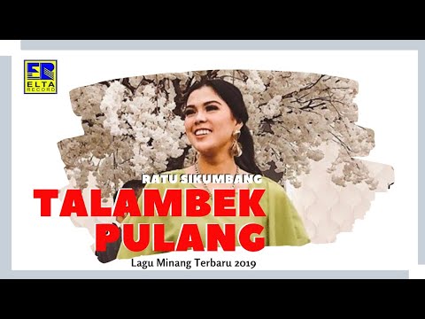 Ratu Sikumbang - Talambek Pulang Cipt  Imran Boer [Official Music Video] Lagu Minang