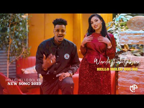WARDA HAPPY IYO ABDIJIBAAR GACALIYE 2023 | HELLO HELLO BOL KE | HEES CUSUB