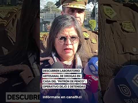 Descubren laboratorio artesanal de drogas en casa del  Patrón de Penco  operativo dejó 2 detenidas