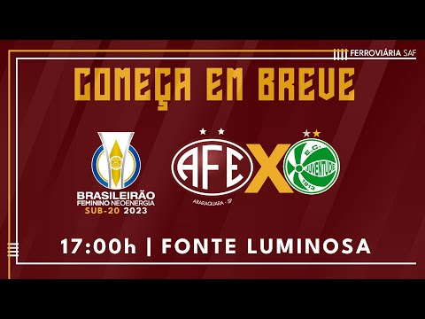 Brasileirão Feminino Sub-20 - AO VIVO - Ferroviária x Juventude - 15.03.2023
