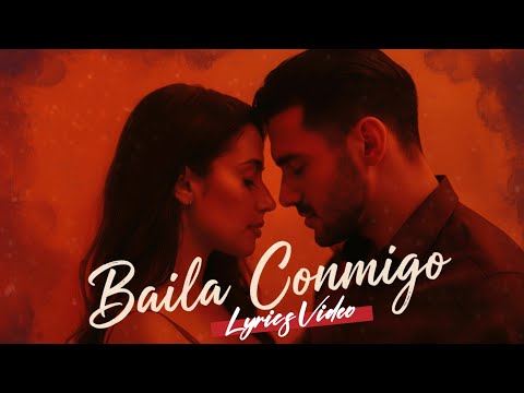 Baila Conmigo ( Lyrics ) - HarmonyHub | Latin Pop Reggaeton Hit 2025