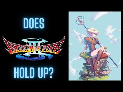 DOES IT HOLD UP? - BREATH OF FIRE 3 REVIEW
