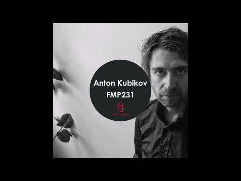 Fasten Musique Podcast 231 | Anton Kubikov