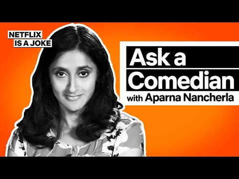 Ask a Comedian: Aparna Nancherla