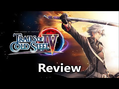 Trails of Cold Steel 4 - Review
