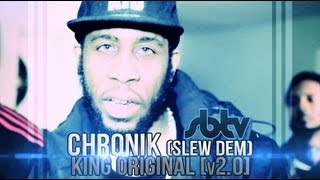Chronik (Slew Dem) | Bars: King Original [v2.0]: SBTV
