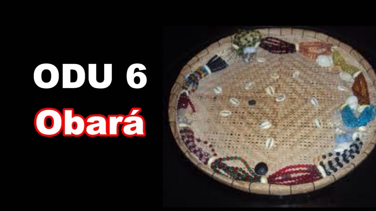 TUDO SOBRE O ODU DE NUMERO 6 (ÒBÀRÀ)
