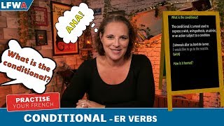 Practise your French Conditional ER Verbs