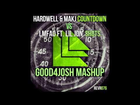 Shots Countdown (Good4Josh Mashup) - Hardwell & MAKJ VS LMFAO Ft. Lil Jon