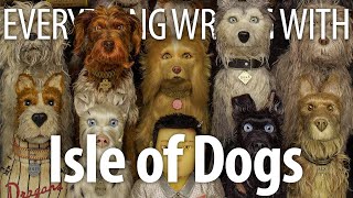 Everything Wrong With Isle of Dogs in 14 Minutes or Less