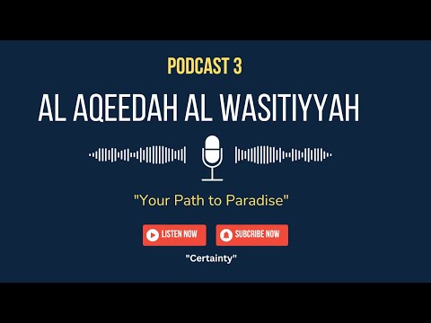 Al Aqeedah Al Wasitiyyah  podcast 3: Divine Attributes  Beyond Likeness