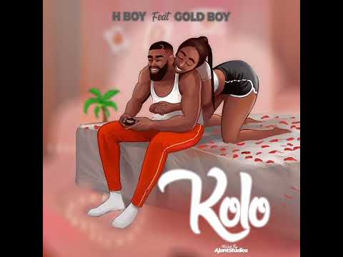 H Boy Ft Gold Boy Kolo officialMusic.Video