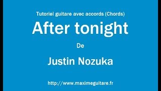 After tonight (Justin Nozuka) - Tutoriel guitare avec accords et rythmique en description (Chords)
