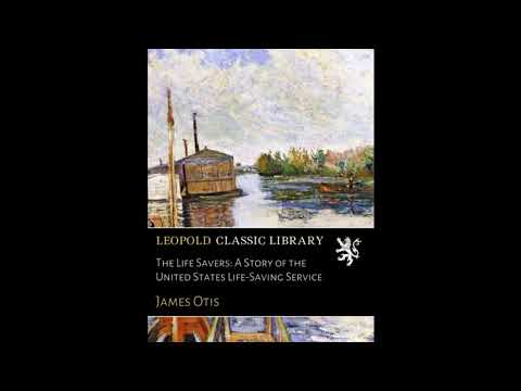 The Life Savers: A Story of the United States Life-Saving Service by Unknown — free full audiobook