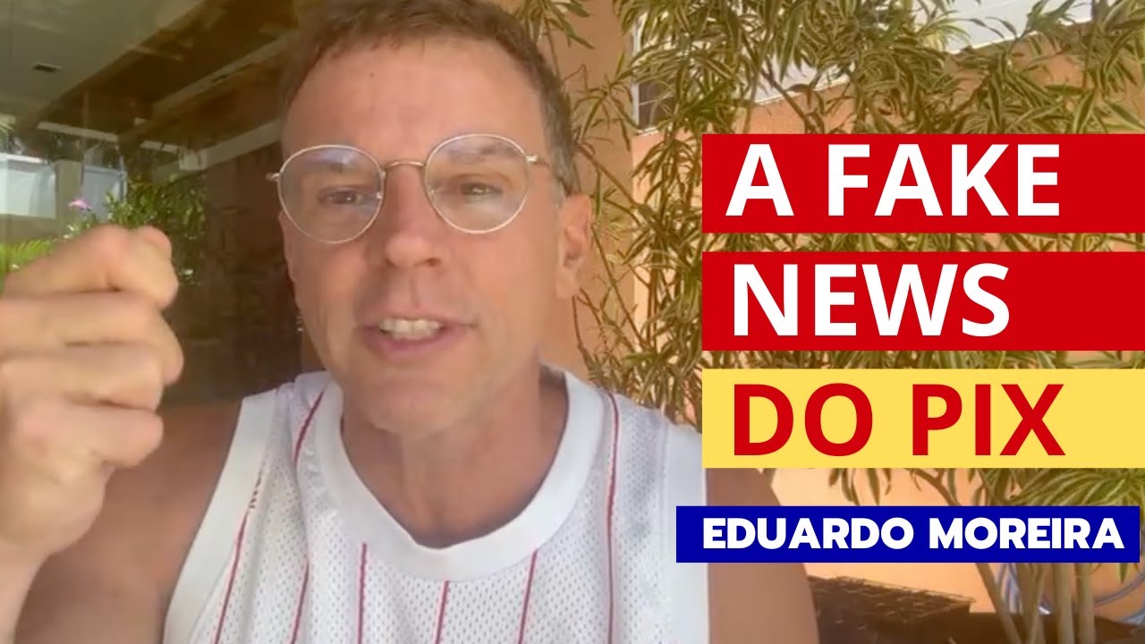 Fake News do PIX. A questão mais urgente que você deveria se preocupar.