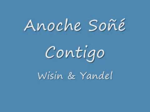 Anoche Soñe Contigo - Wisin & Yandel - Los Extraterrestres