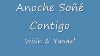 Anoche Soñe Contigo - Wisin &amp; Yandel - Los Extraterrestres